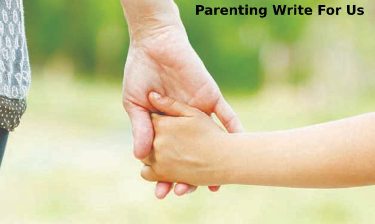 Parenting Write For Us