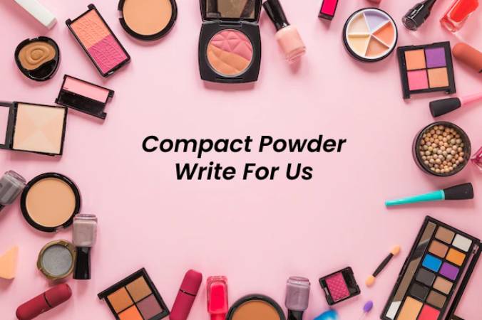 Compact Powder Write For Us