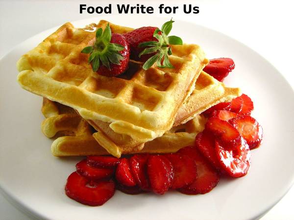 Food Write for Us