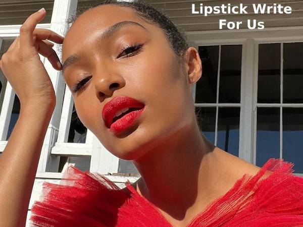 Lipstick Write For Us