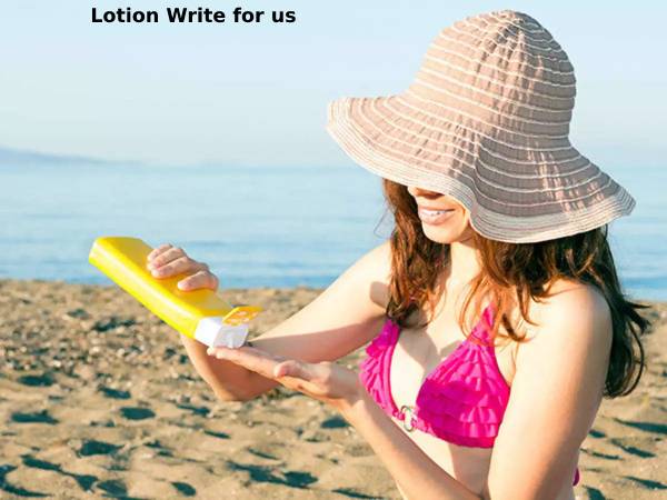 Lotion Write for us