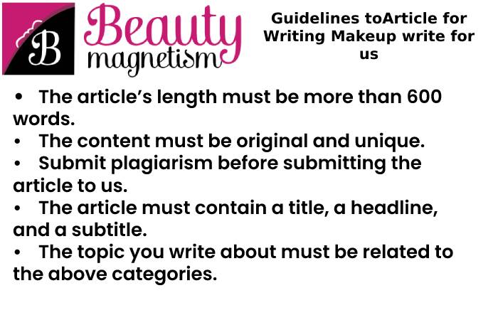 Guidelines  of the Article – Makeup Write for Us
