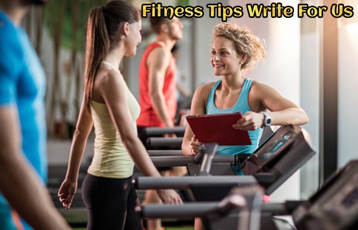 Fitness Tips Write For Us