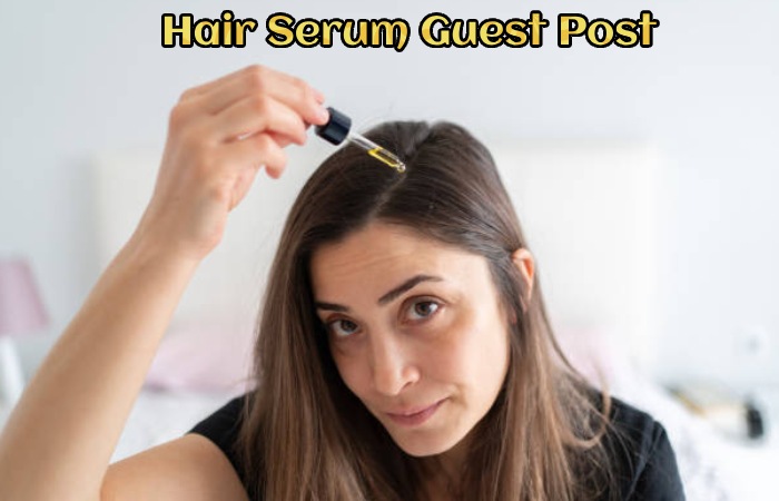 Hair Serum Guest Post