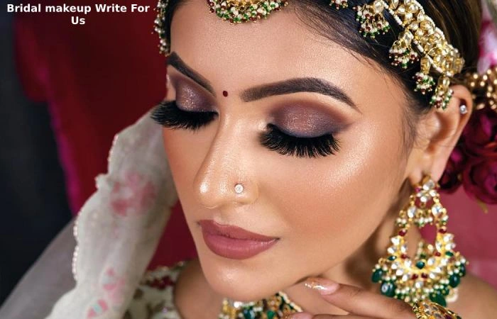 Bridal makeup Write For Us