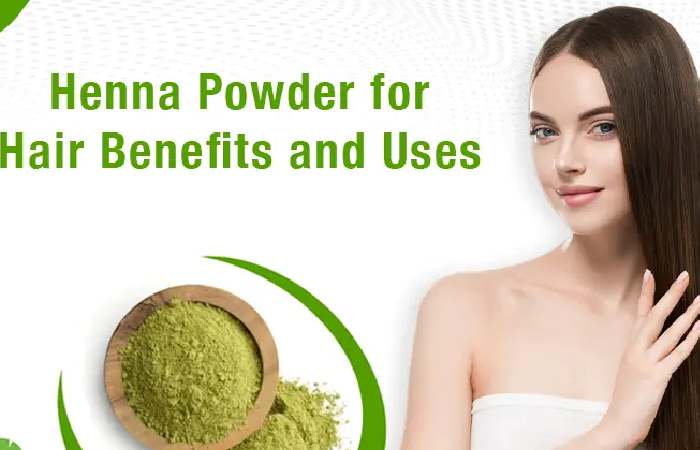 Benefits of Henna for Hair Growth & Hair Health
